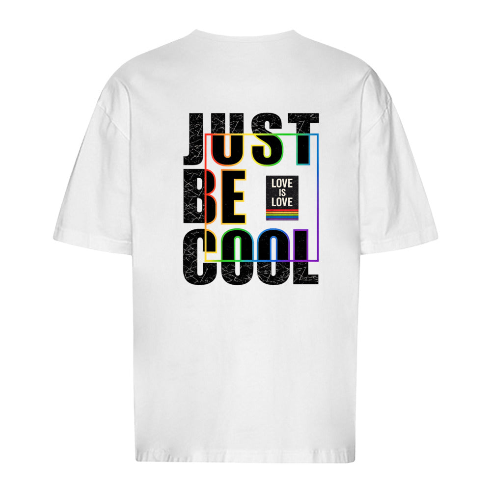 JUST BE COOL - LOVE IS LOVE - Oversized Statement T-Shirt
