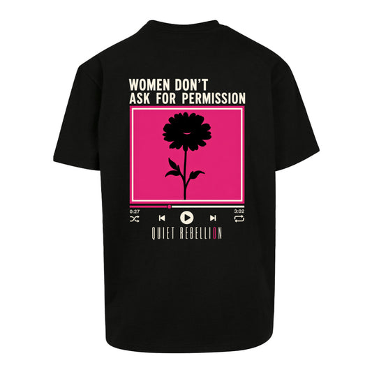 Woman Don‘t Ask For Permission - Oversized Statement Shirt (Backprint)
