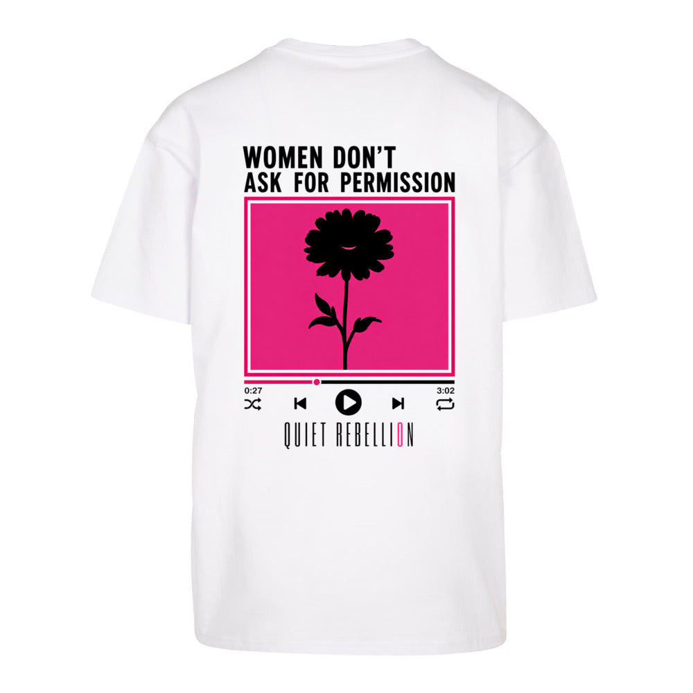 Woman Don‘t Ask For Permission - Oversized Statement Shirt (Backprint)