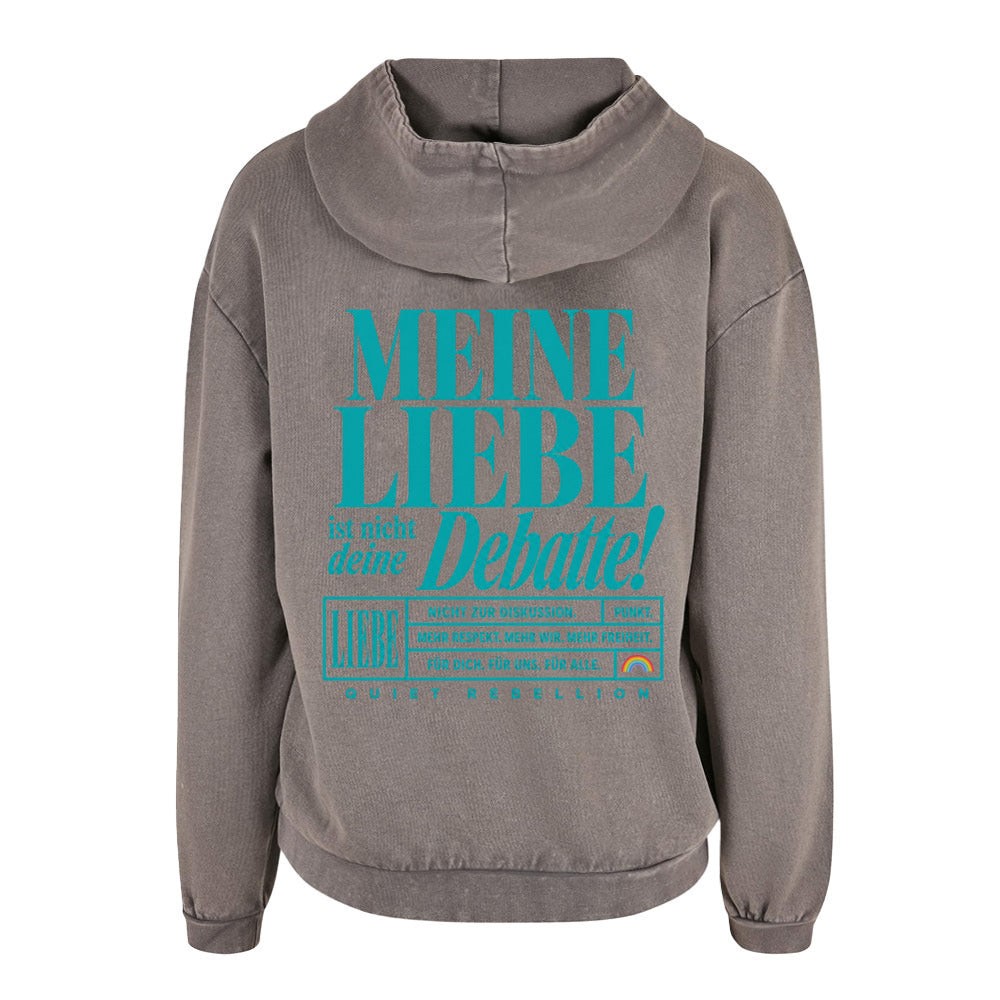 Meine Liebe ist nicht deine Debatte - Acid Washed Statement Hoodie / Oversized Fit /Backprint