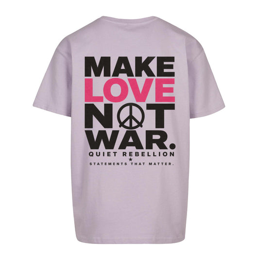 MAKE LOVE NOT WAR - Oversized Statement Shirt (Front-& Backprint)