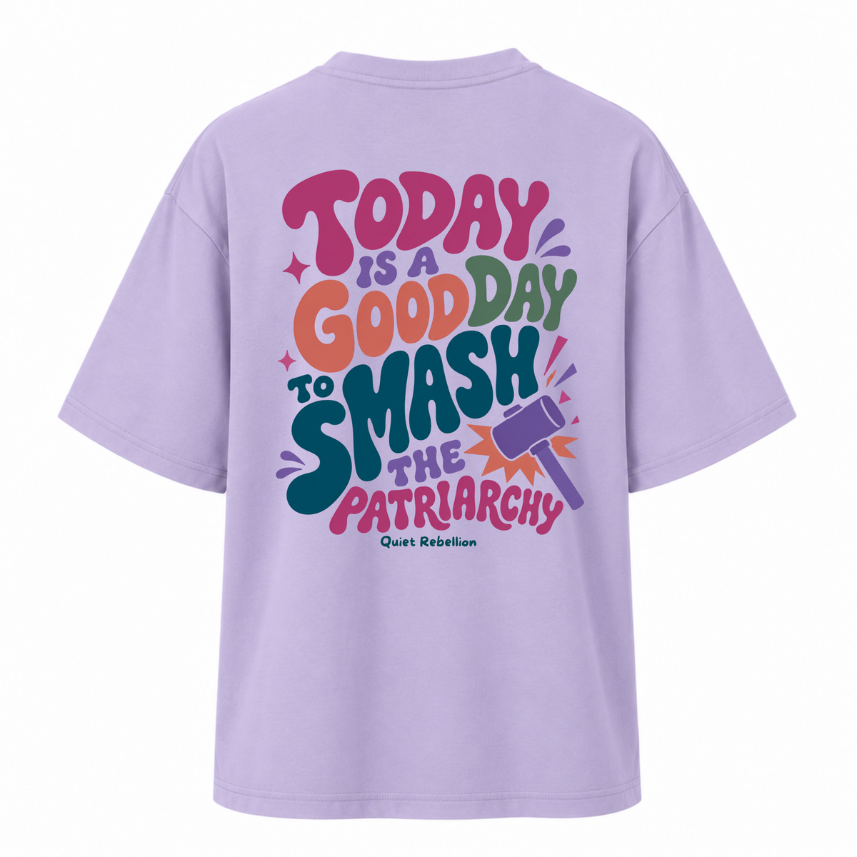 A Good Day To Smash The Patriarchy - Women‘ Oversized Statement Shirt