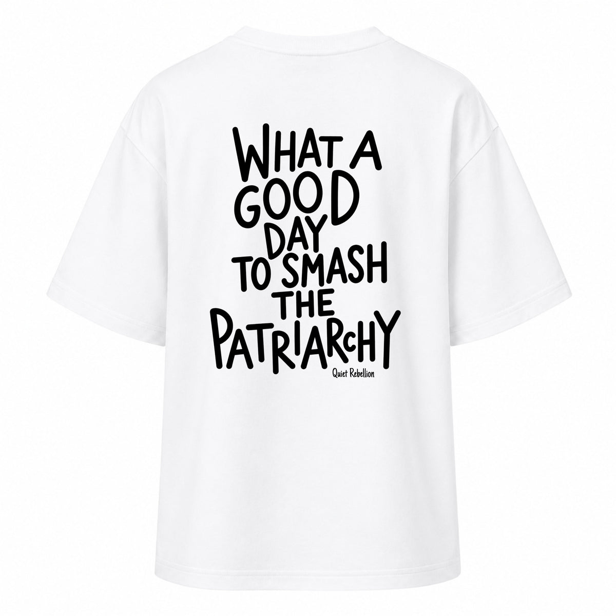 Good Day To Smash The Patriarchy - Women‘s Oversized Statement Shirt