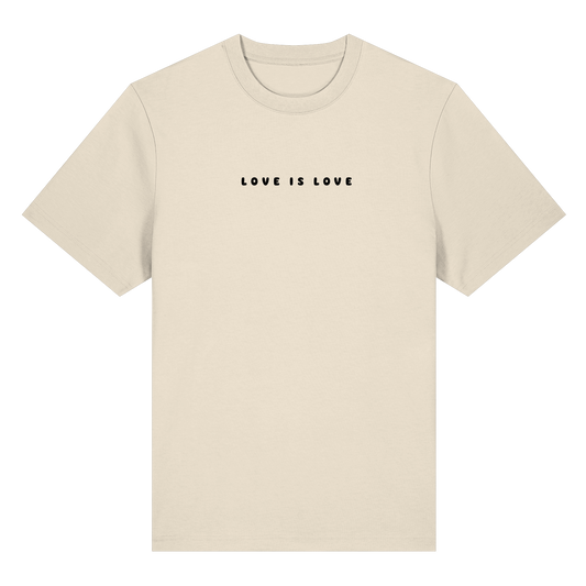 LOVE IS LOVE - Organic Statement Shirt (Front-& Backprint)