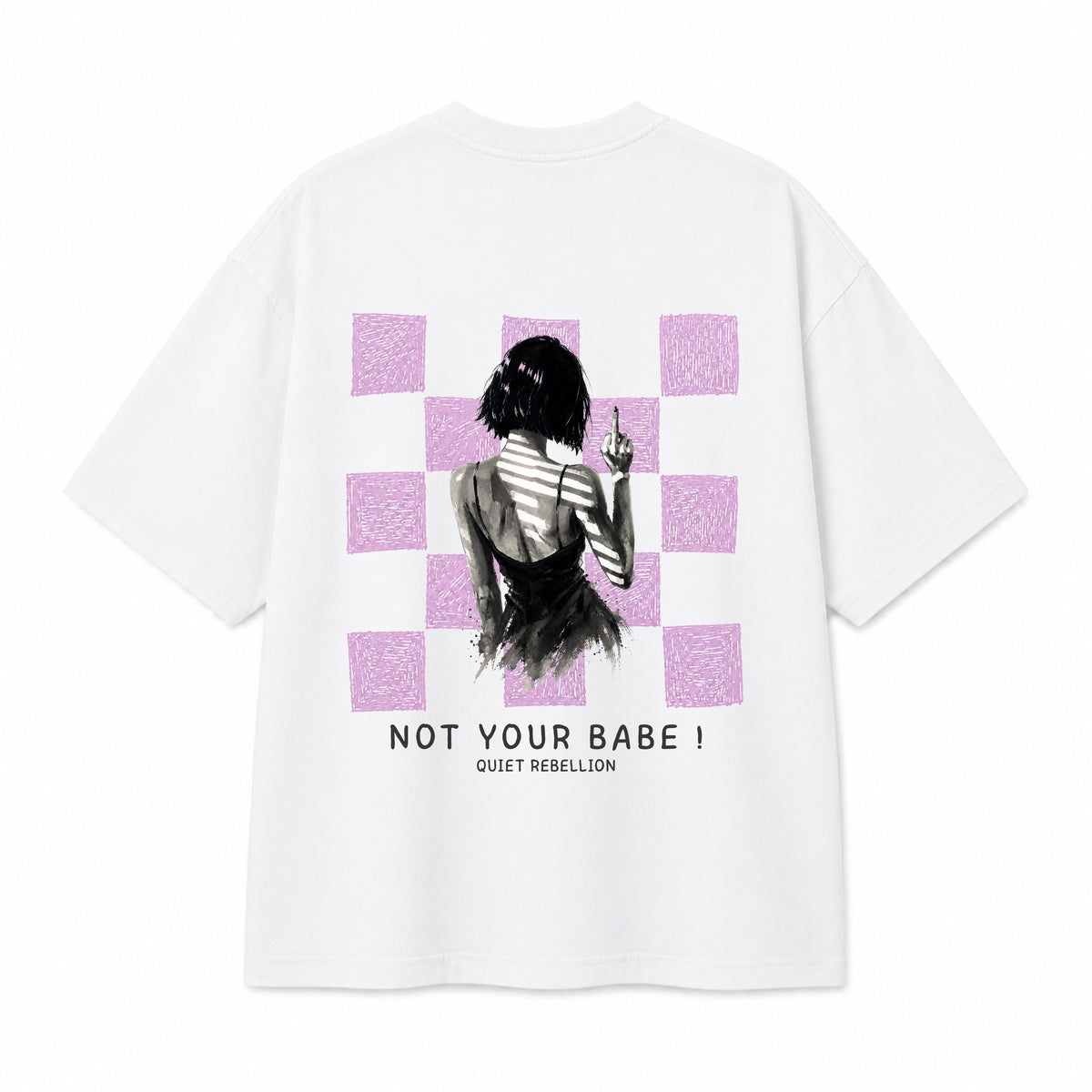 NOT YOUR BABE - Oversized Statement Shirt / Backprint