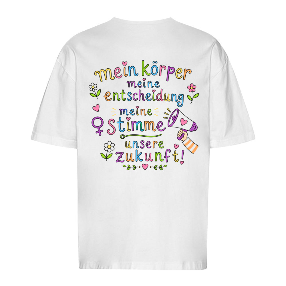 Mein Körper. Meine Entscheidung. Meine Stimme. Meine Zukunft. – Oversized Statement Shirt