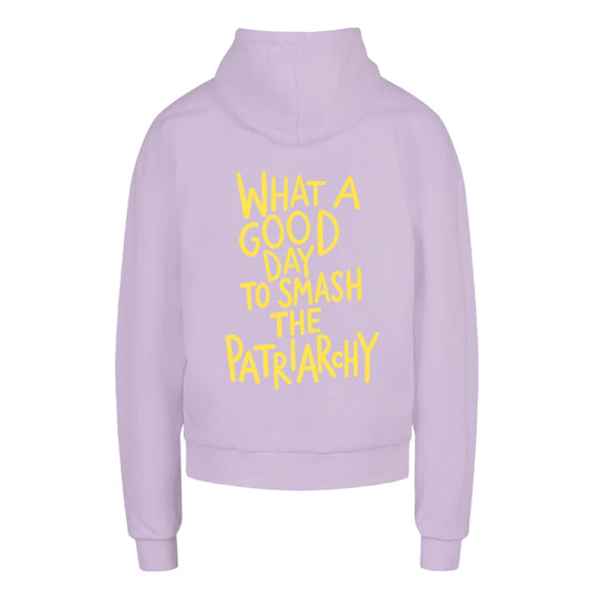 WHAT A GOOD DAY TO SMASH THE PATRIARCHY – Oversized Statement Hoodie (Front-& Backprint)