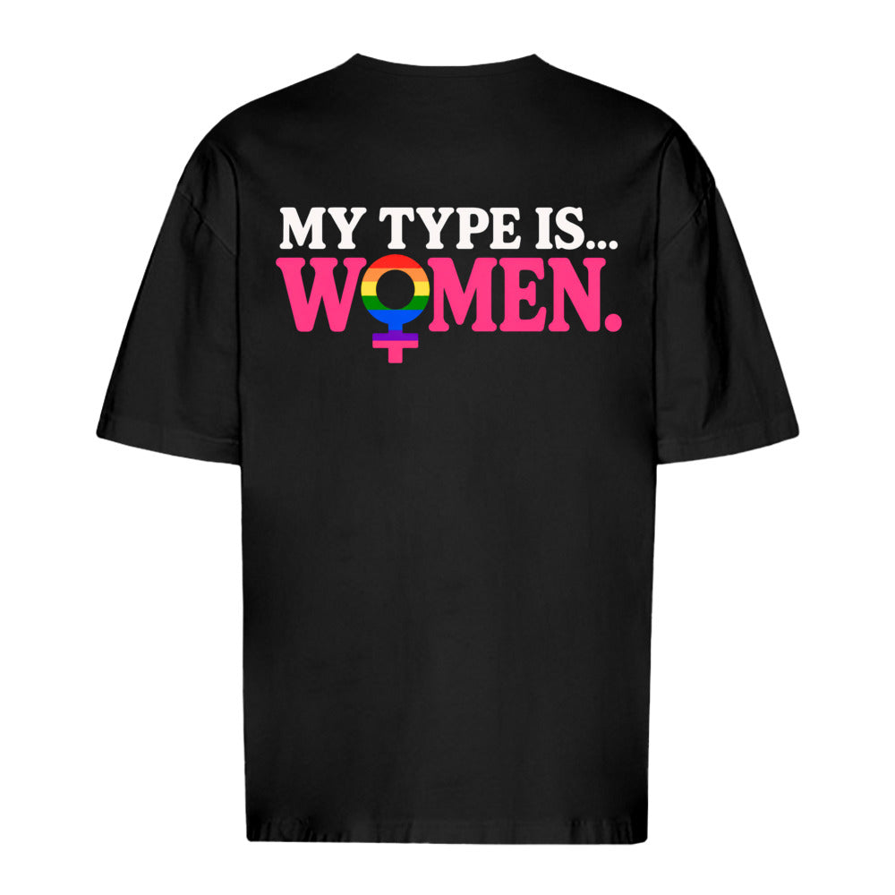 MY TYPE IS… WOMAN - Oversized Statement T-Shirt
