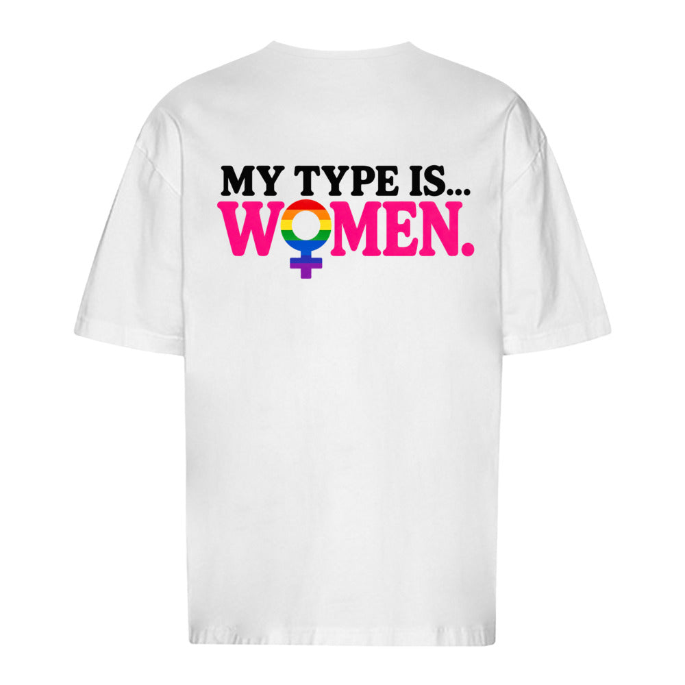 MY TYPE IS… WOMAN - Oversized Statement T-Shirt