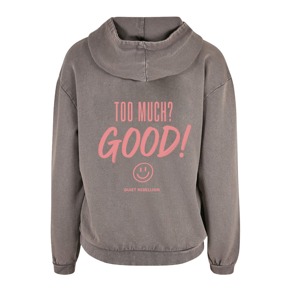 TOO MUCH? GOOD! - Oversized Statement Hoodie (Backprint)