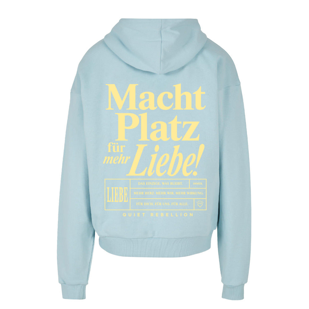 Macht Platz für mehr Liebe! – Oversized Statement Hoodie / Urban Fit / Backprint
