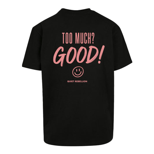 TOO MUCH? MUCH! - Oversized Statement Shirt (Front-& Backprint)