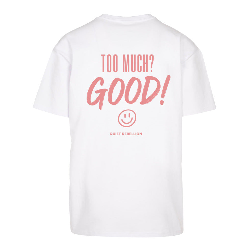 TOO MUCH? MUCH! - Oversized Statement Shirt (Front-& Backprint)