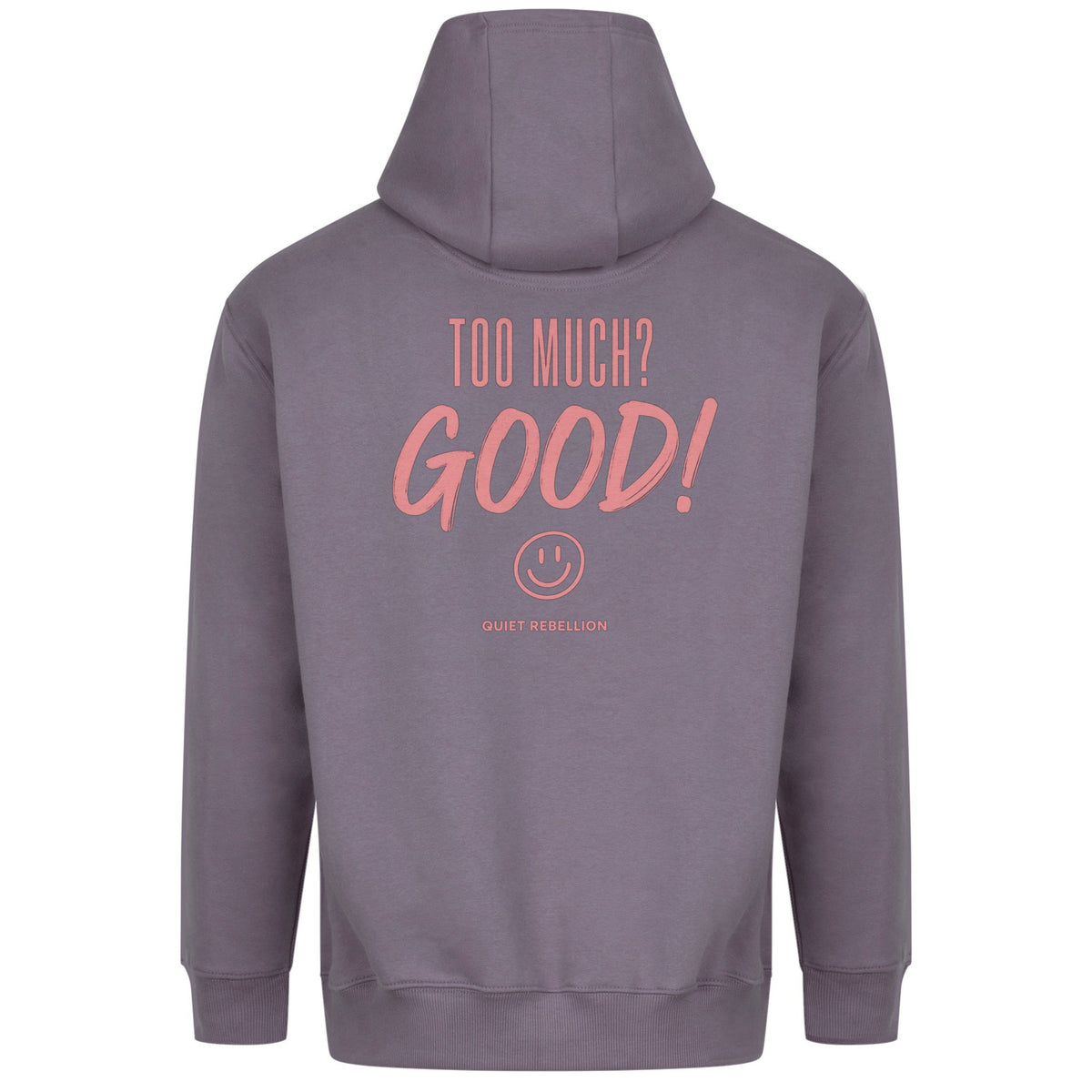 TOO MUCH? GOOD ! - Statement Hoodie / Regular Fit / Front-& Backprint
