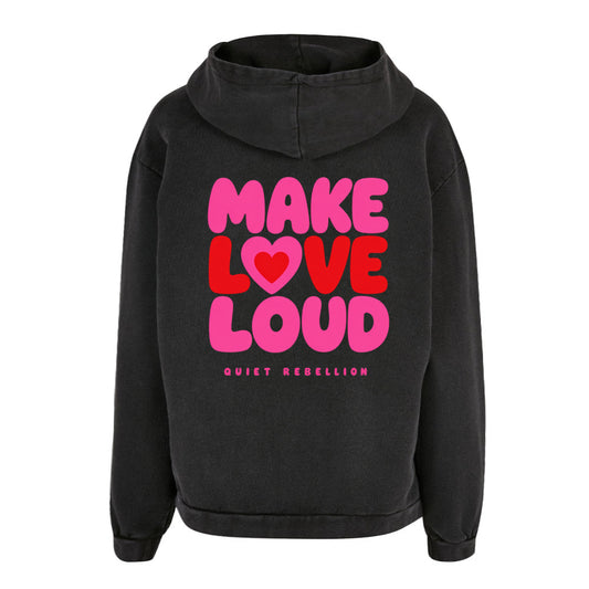 Make Love Loud - Oversized Statement Hoodie (Front-& Backprint)