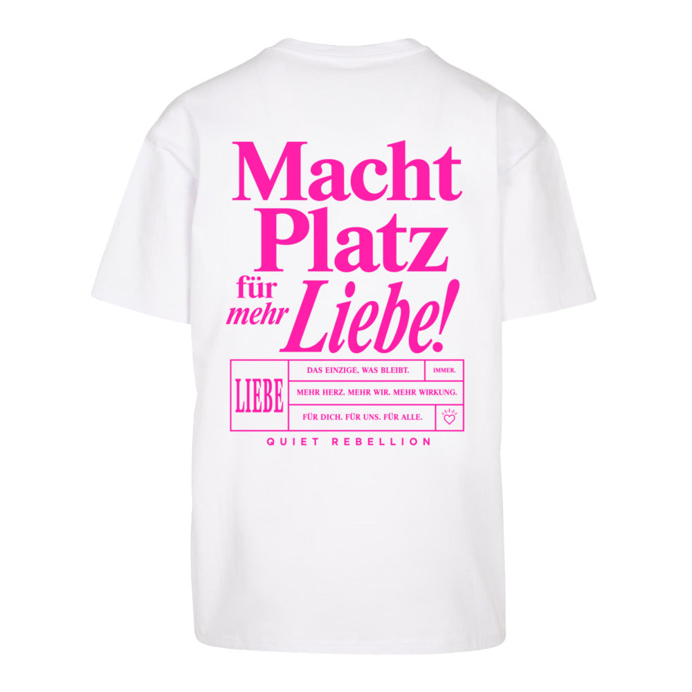 Macht Platz für mehr Liebe - Oversized Statement Shirt (Backprint)