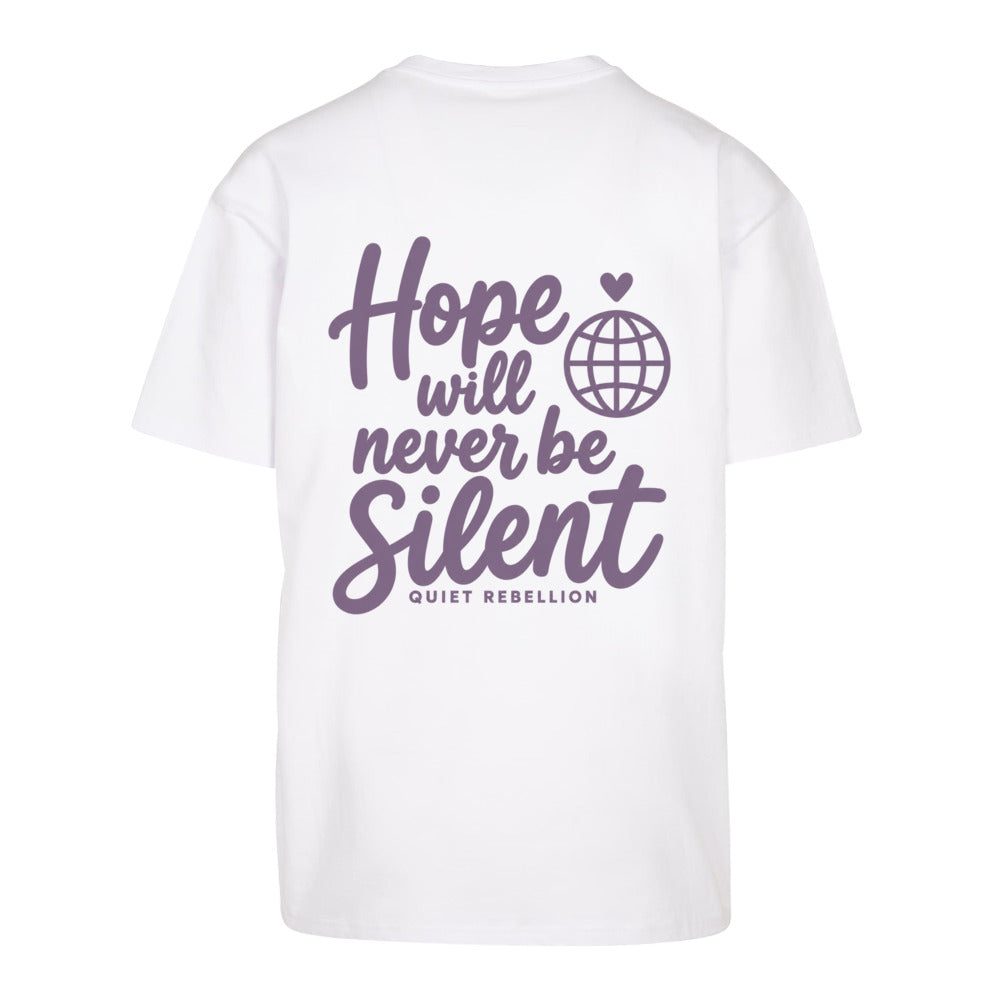Hope Will Never Be Silent - Oversized Statement Shirt (Front-& Backprint)
