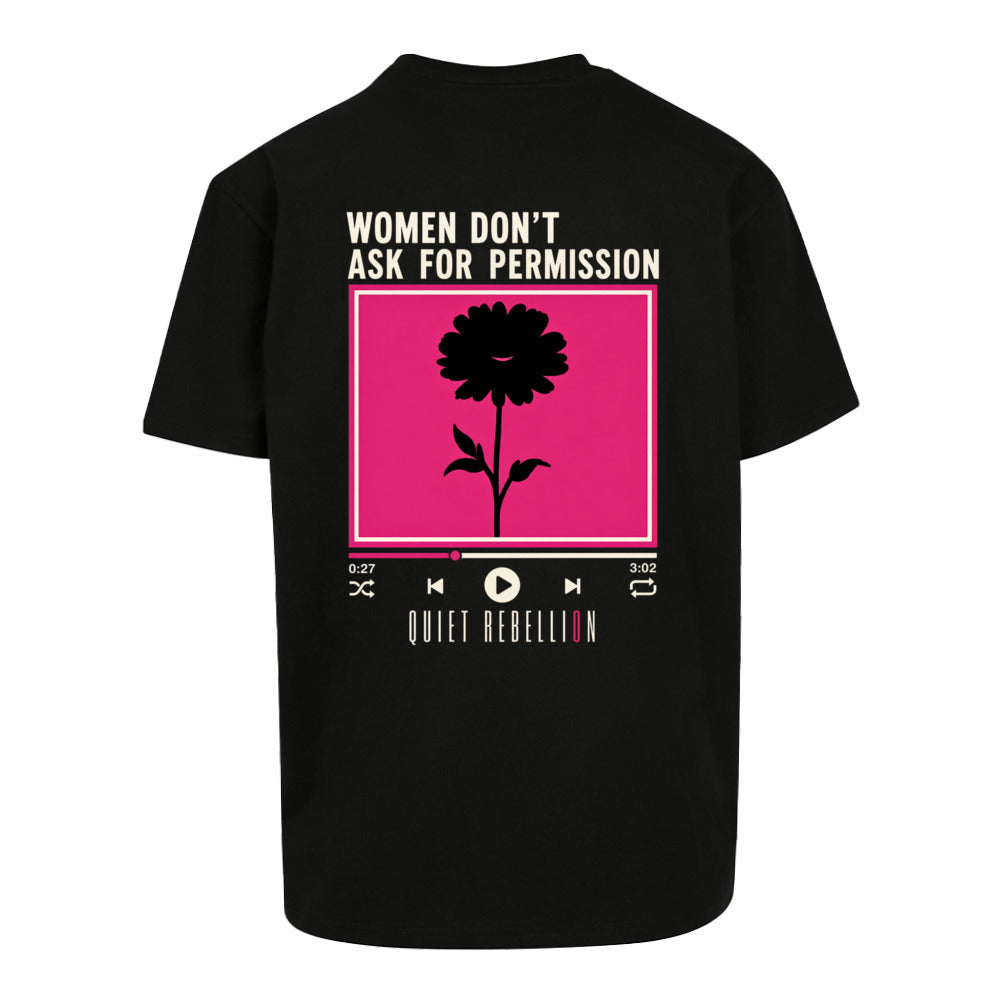 Woman Don‘t Ask For Permission - Oversized Statement Shirt (Backprint)