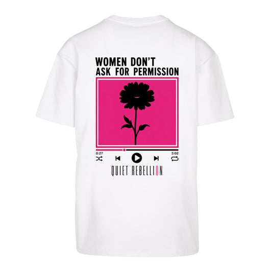 Woman Don‘t Ask For Permission - Oversized Statement Shirt (Backprint)