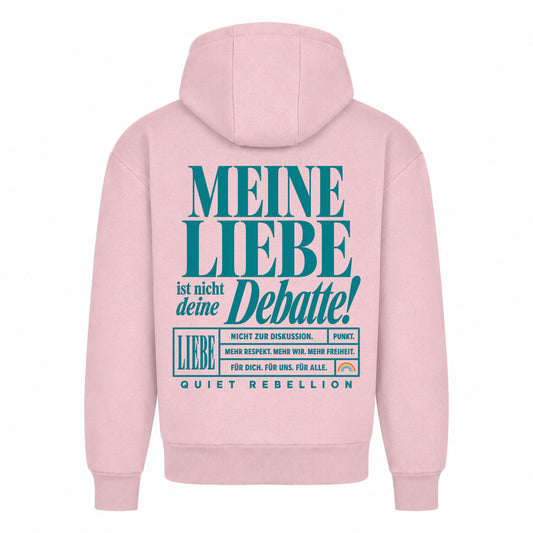 Meine Liebe ist nicht deine Debatte - Oversized Statement Shirt (Backprint)