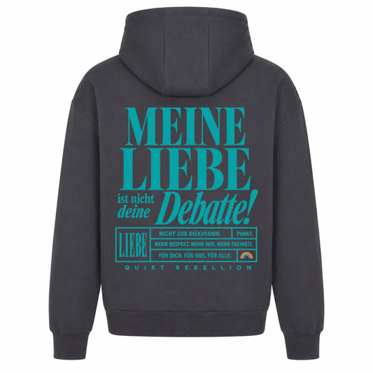 Meine Liebe ist nicht deine Debatte - Oversized Statement Shirt (Backprint)