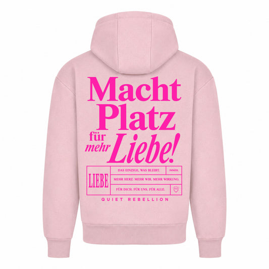 Macht Platz für mehr Liebe - Oversized Statemant Hoodie (Backprint)