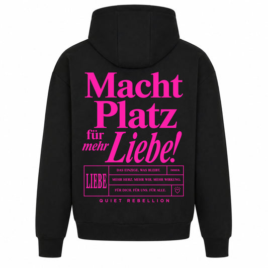 Macht Platz für mehr Liebe - Oversized Statemant Hoodie (Backprint)