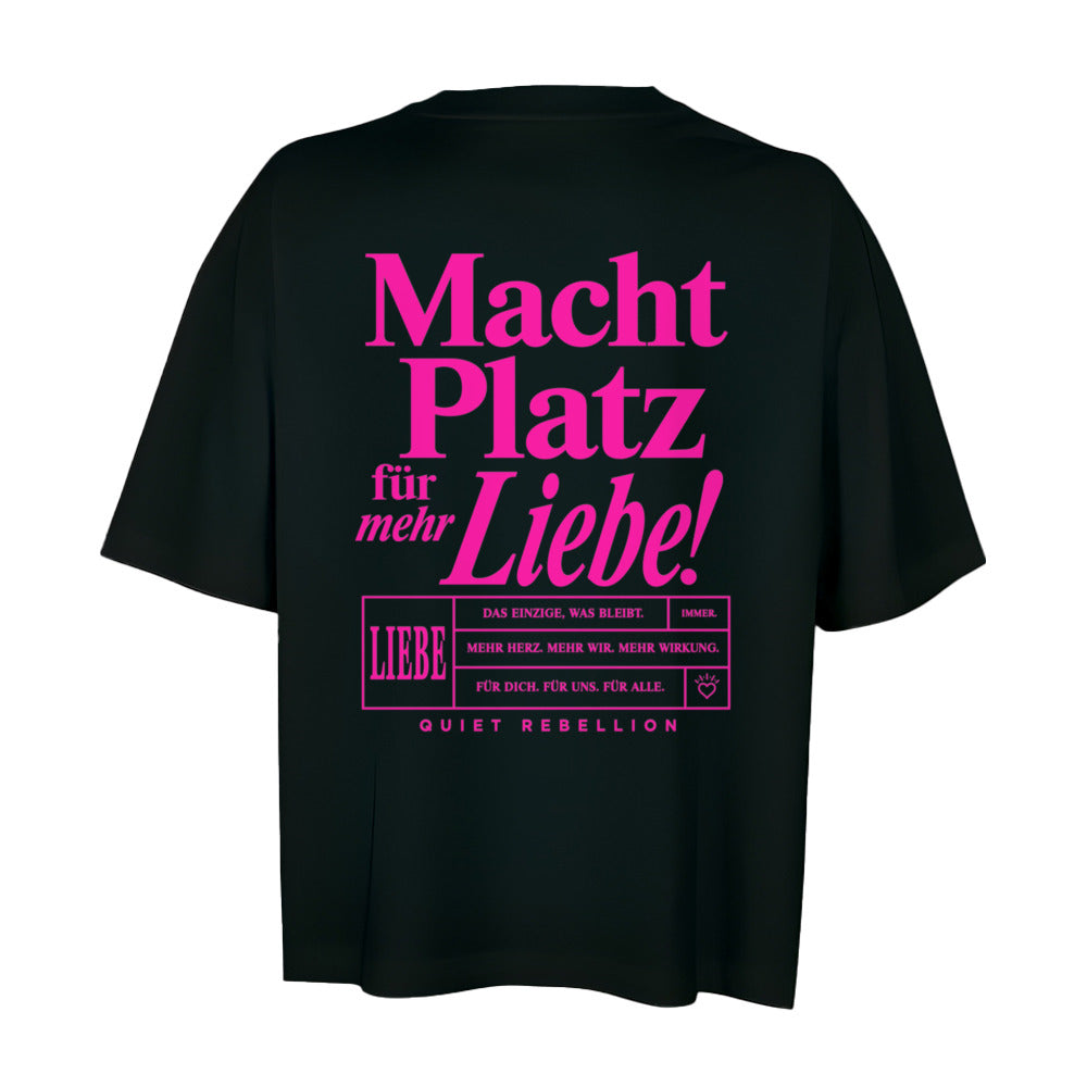 Macht Platz für mehr Liebe -Oversized Shortcut Statement Shirt (Backprint)