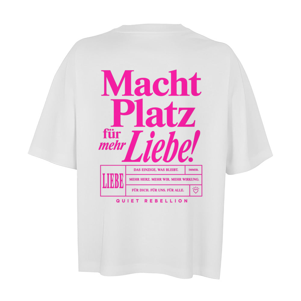 Macht Platz für mehr Liebe -Oversized Shortcut Statement Shirt (Backprint)