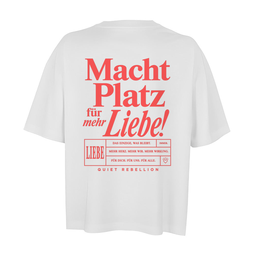 Macht Platz für mehr Liebe - Oversized Shortcut Statement Shirt (Front-& Backprint)