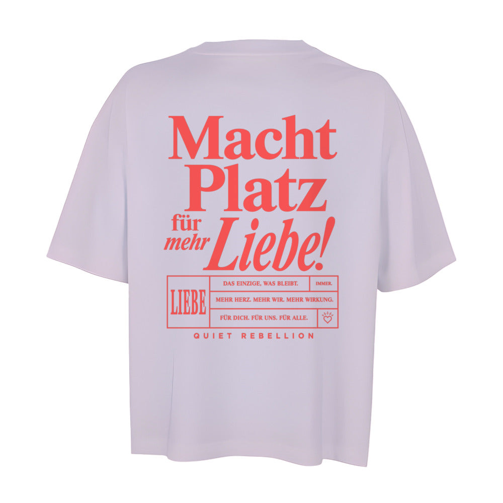 Macht Platz für mehr Liebe - Oversized Shortcut Statement Shirt (Front-& Backprint)