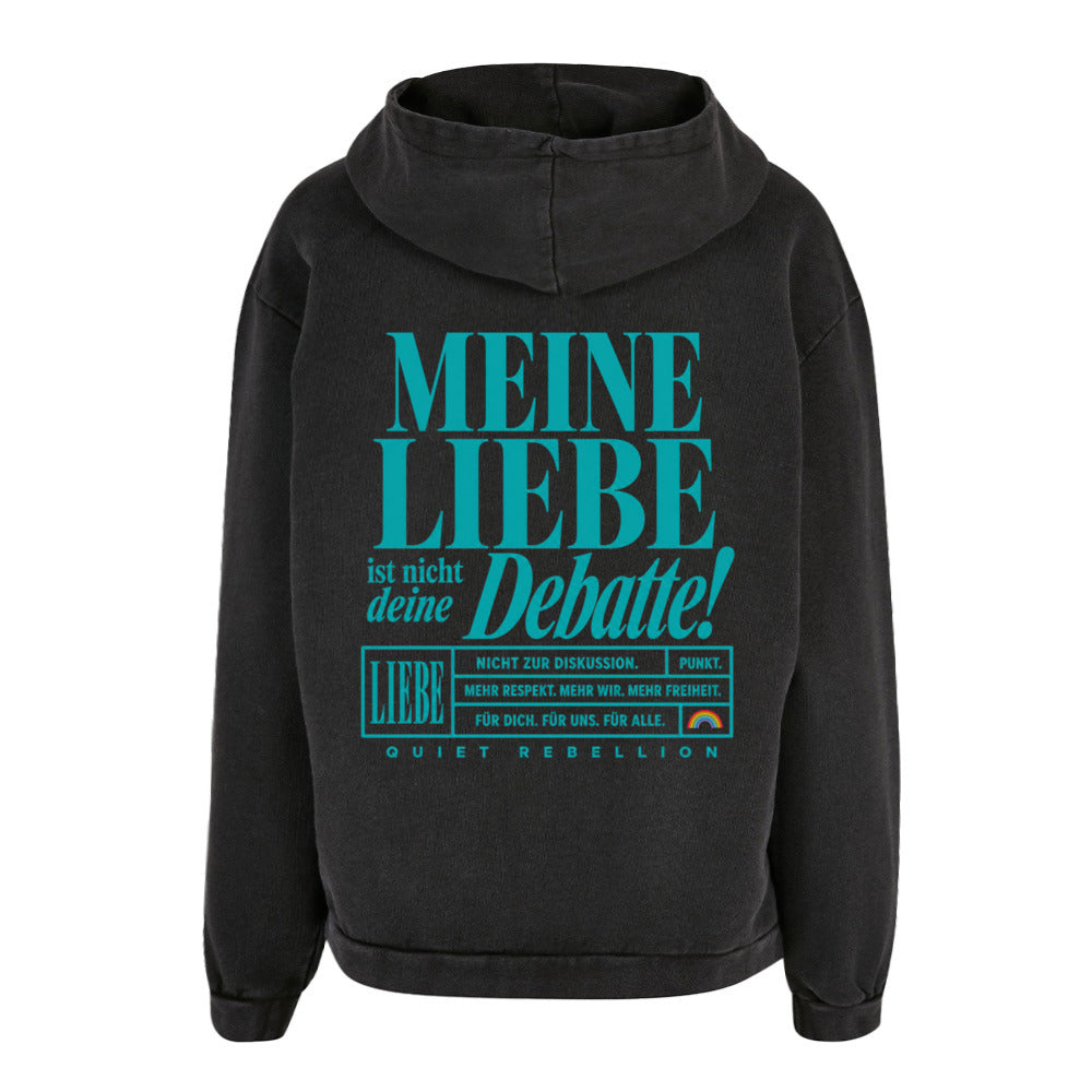Meine Liebe ist nicht deine Debatte - Acid Washed Statement Hoodie / Oversized Fit /Backprint