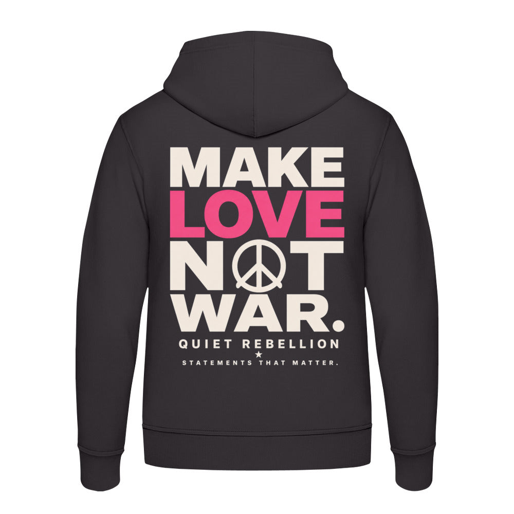 MAKE LOVE NOT WAR - Statement Zipper Hoodie (Front-& Backprint)
