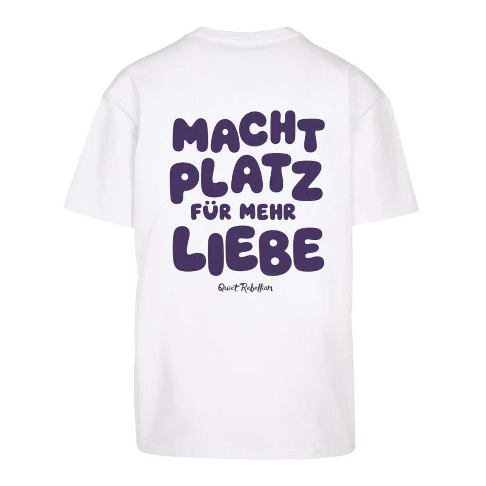 Macht Platz für mehr Liebe - Oversized Statement Shirt (Front-& Backprint)
