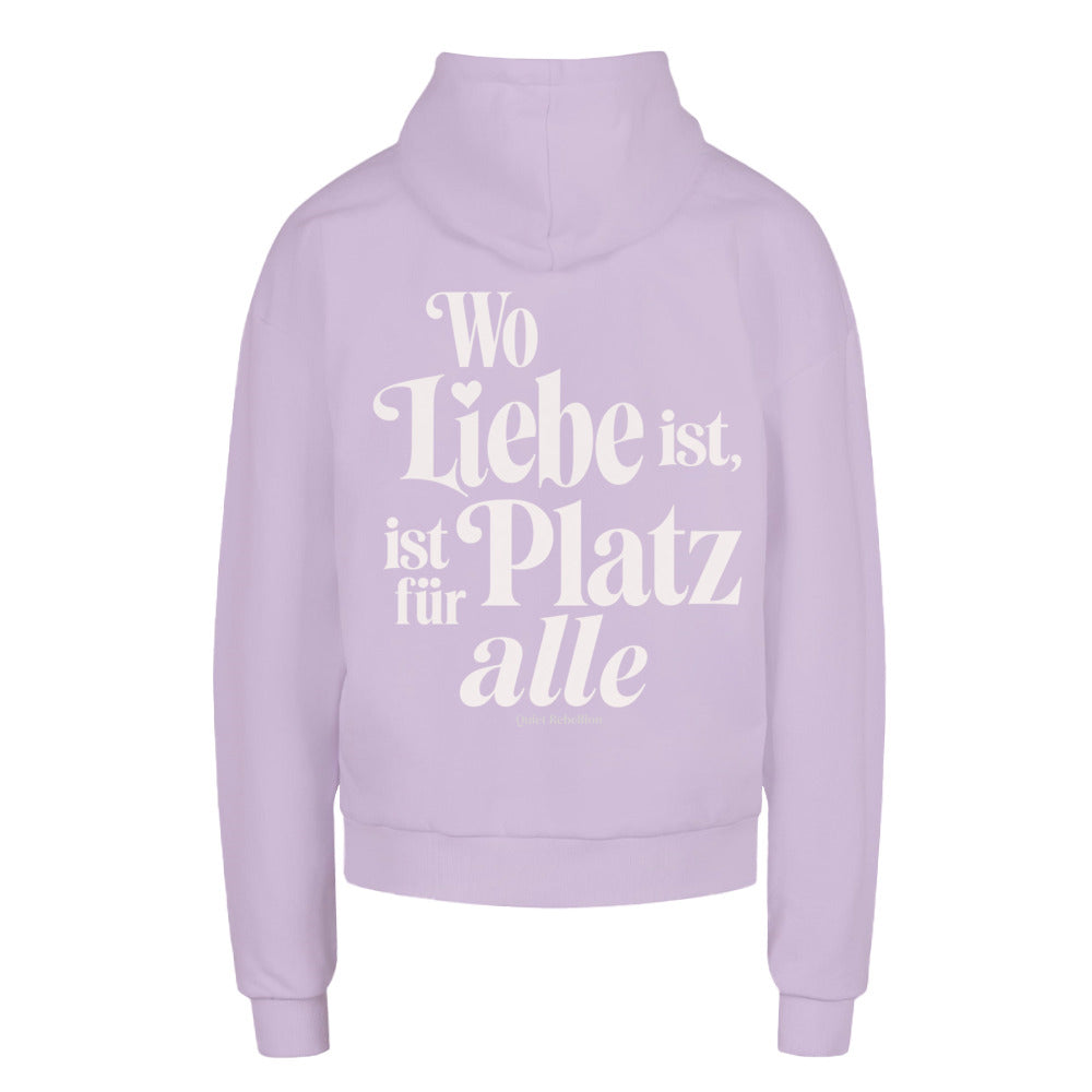 Wo Liebe ist, ist Platz für alle - Oversized Hoodie / Urban Fit / Backprint
