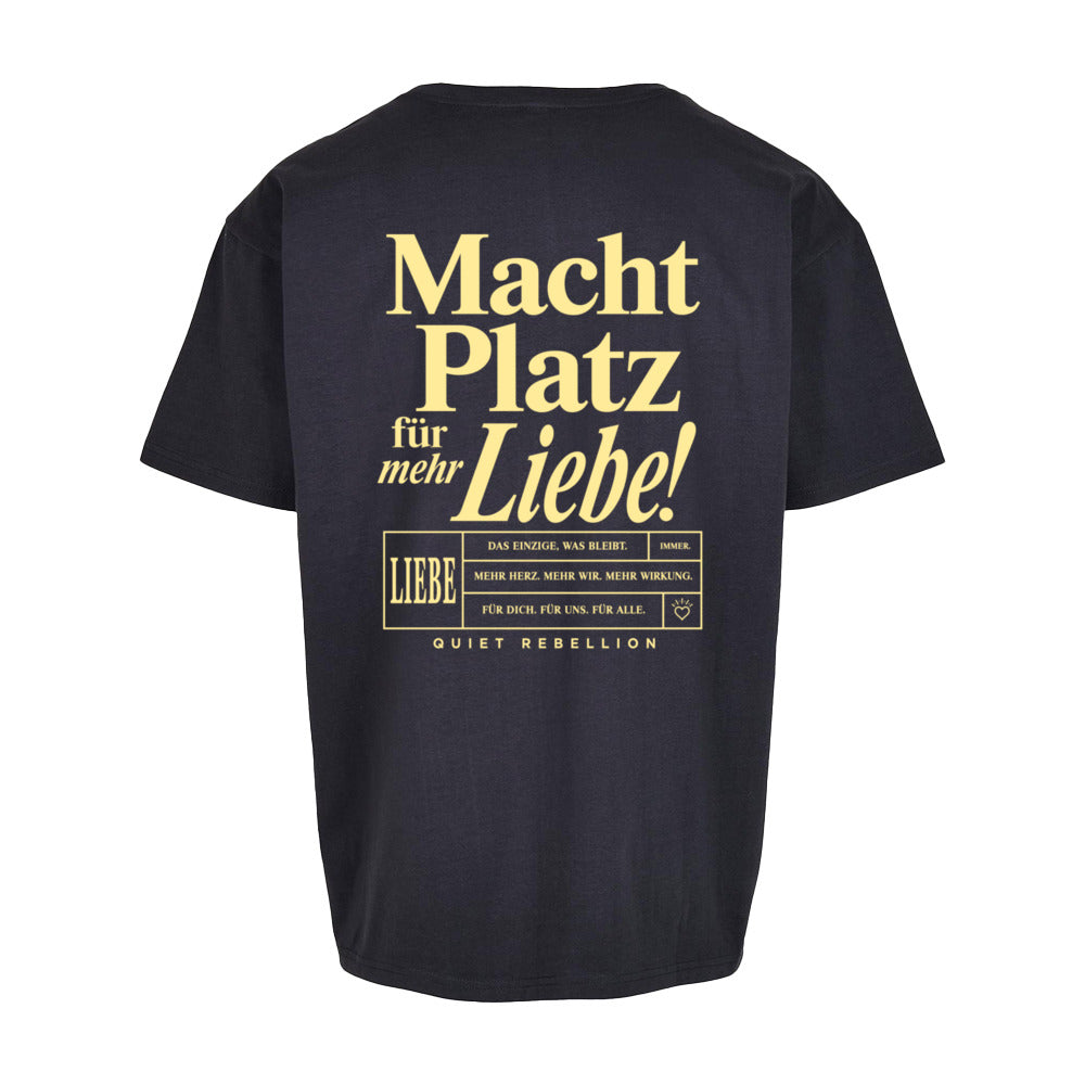 Macht Platz für mehr Liebe - Oversized Statement Shirt