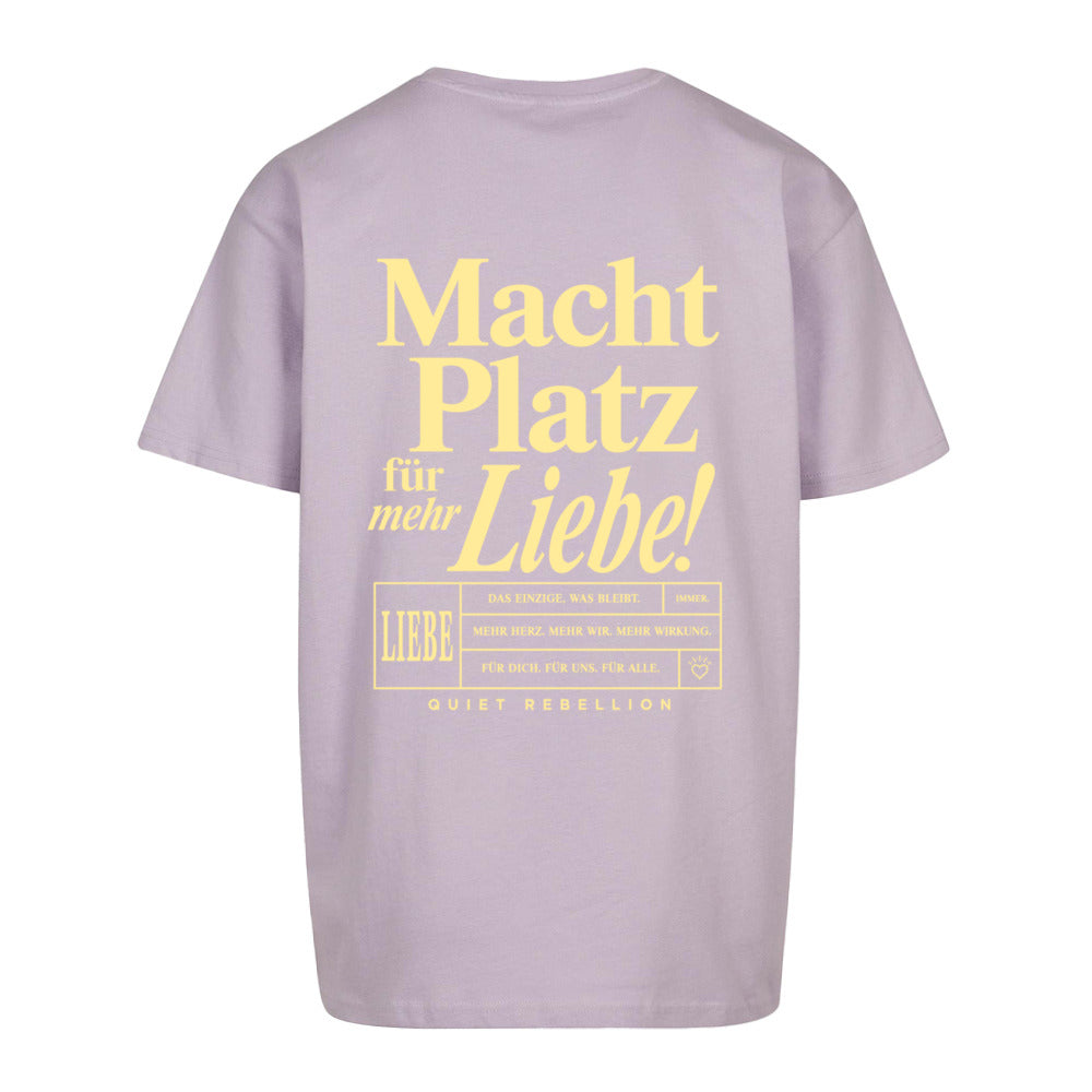 Macht Platz für mehr Liebe - Oversized Statement Shirt