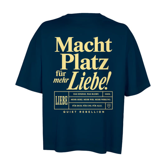 Macht Platz für mehr Liebe - Oversized Statement Shirt - Short Cut