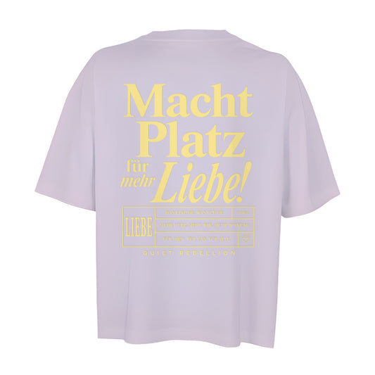 Macht Platz für mehr Liebe - Oversized Statement Shirt - Short Cut