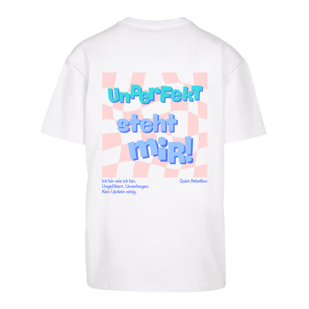 Unperfekt steht mir! - Oversized Statement Shirt