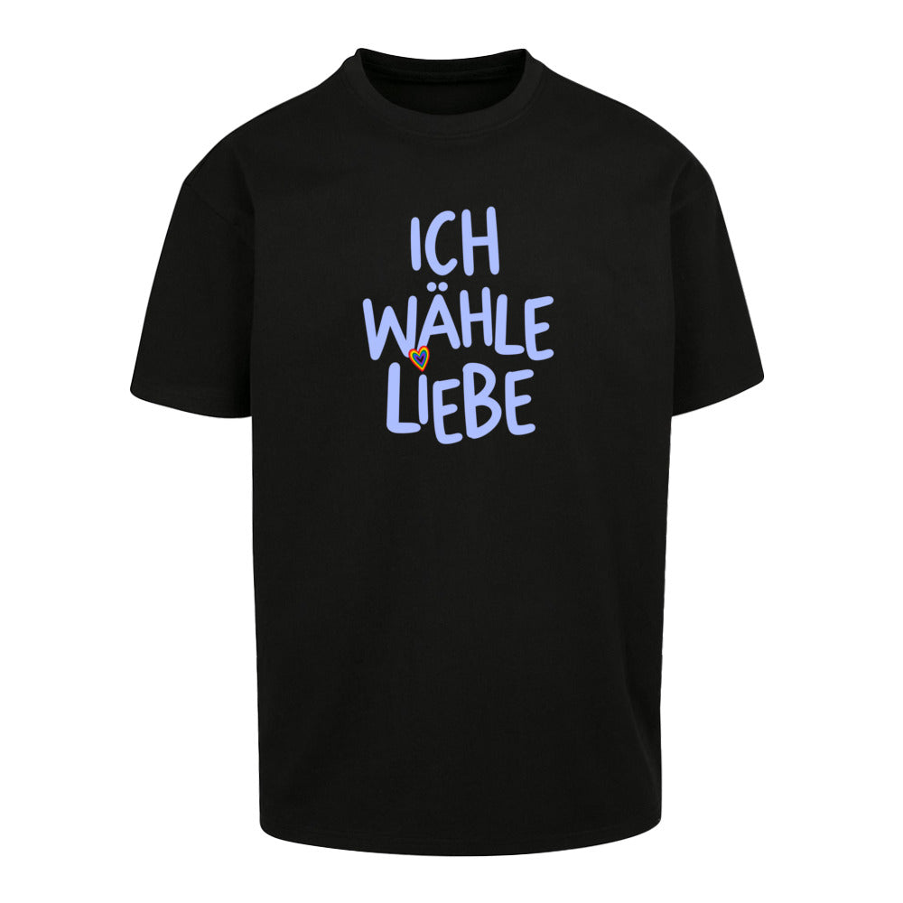 Ich wähle Liebe - Oversized Statement  Shirt