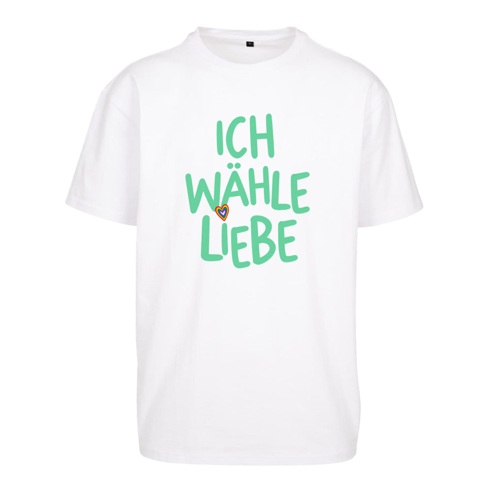 Ich wähle Liebe - Oversized Statement  Shirt