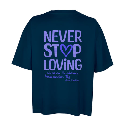 Never Stop Loving - Shortcut Oversized Shirt