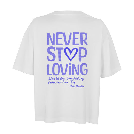 Never Stop Loving - Shortcut Oversized Shirt