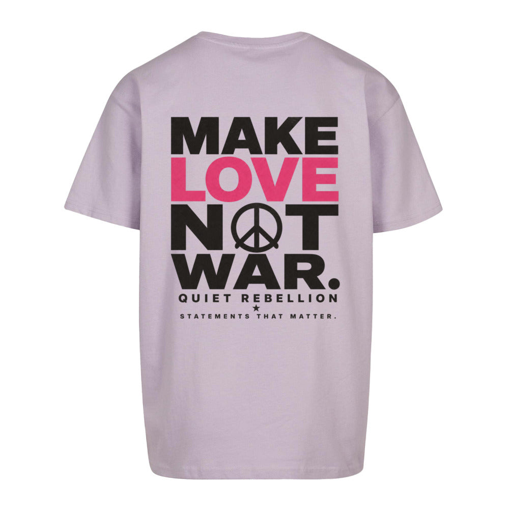 MAKE LOVE NOT WAR - Oversized Statement Shirt (Front-& Backprint)