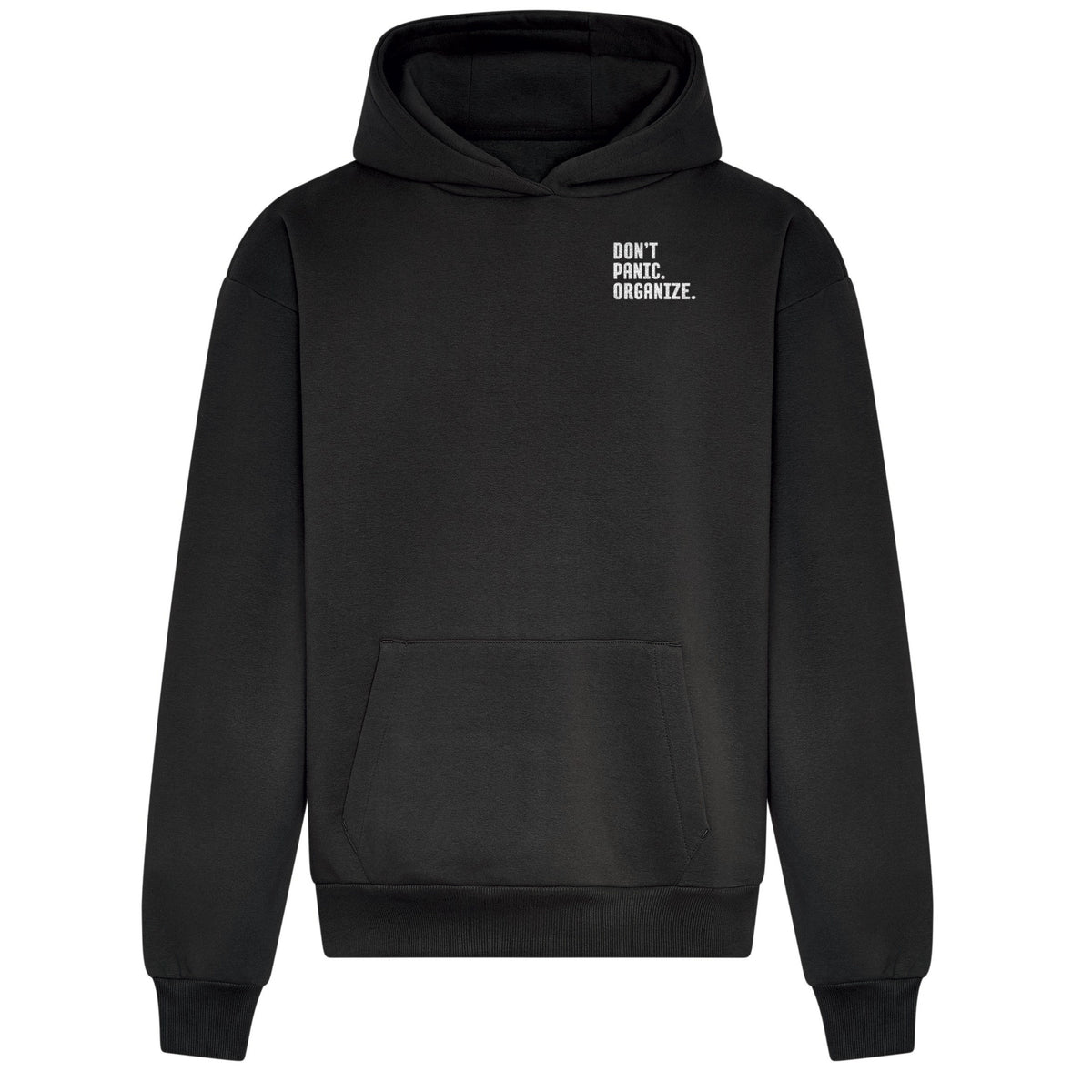 DON‘T PANIC. ORGANIZE. - Relaxed Fit Statement Hoodie
