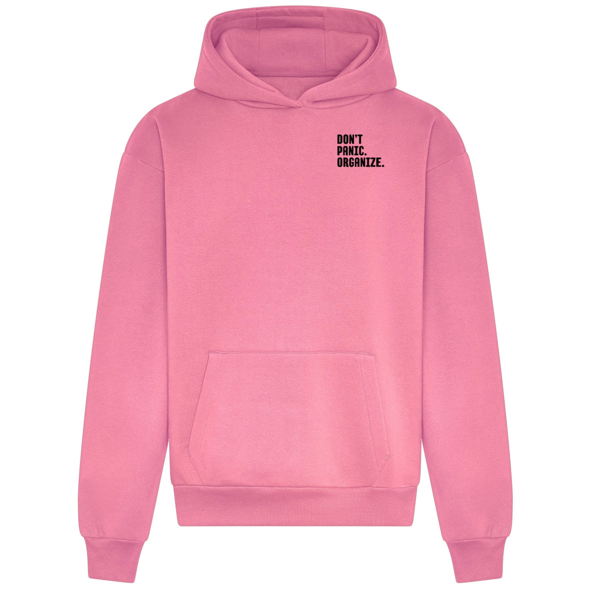 DON‘T PANIC. ORGANIZE. - Relaxed Fit Statement Hoodie