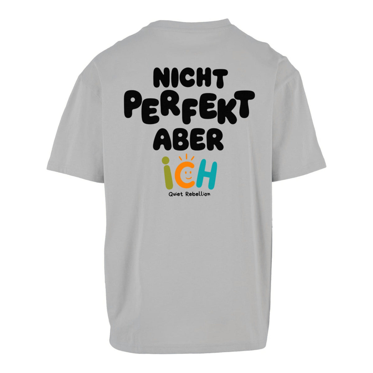 Nicht perfekt aber ich - Oversized Statement Shirt