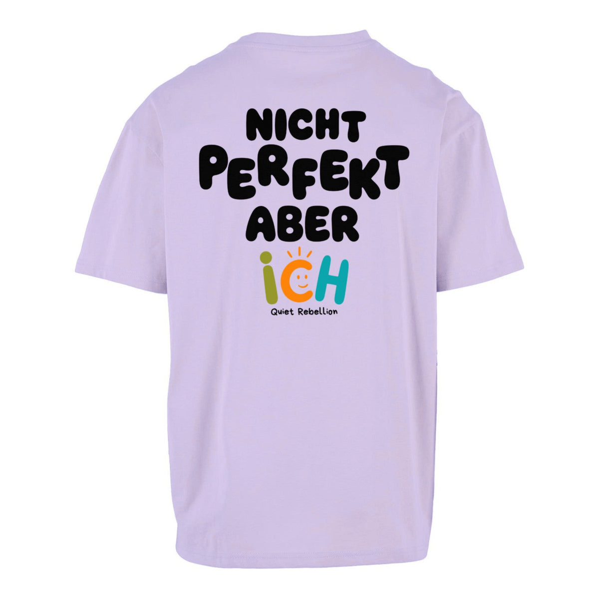 Nicht perfekt aber ich - Oversized Statement Shirt