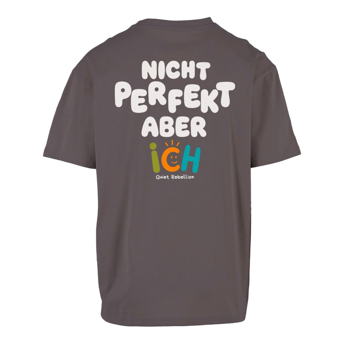 Nicht perfekt aber ich - Oversized Statement Shirt